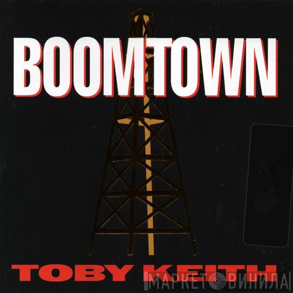 Toby Keith - Boomtown