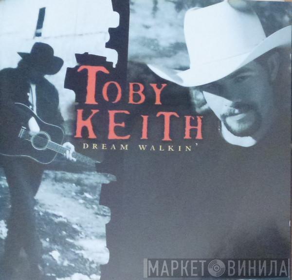 Toby Keith - Dream Walkin'