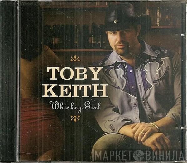  Toby Keith  - Whiskey Girl