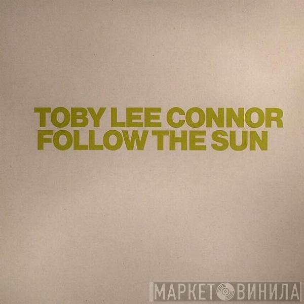 Toby Lee Connor - Follow The Sun