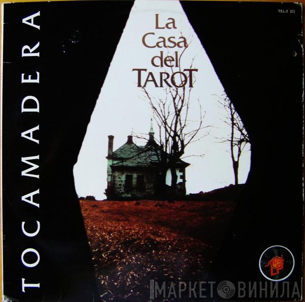 Tocamadera - La Casa Del Tarot