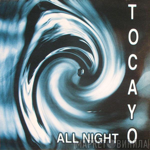 Tocayo - All Night