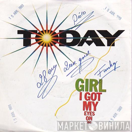  Today  - Girl I Got My Eyes On You