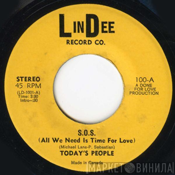 Today's People  - S.O.S. (All We Need Is Time For Love)