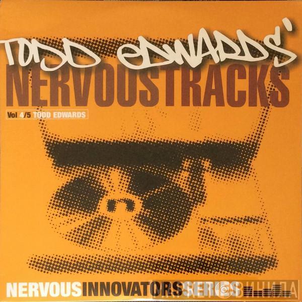 Todd Edwards - Nervous Tracks: Vol 4/5