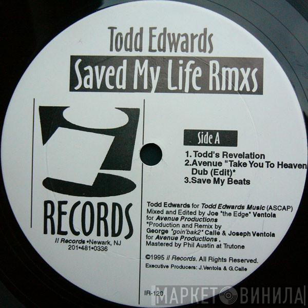  Todd Edwards  - Saved My Life (Remixes)