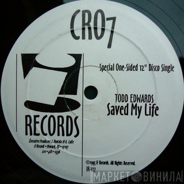  Todd Edwards  - Saved My Life