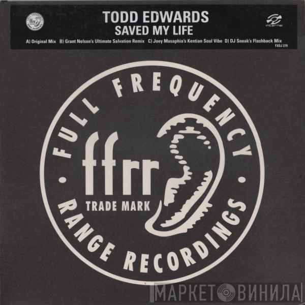 Todd Edwards - Saved My Life