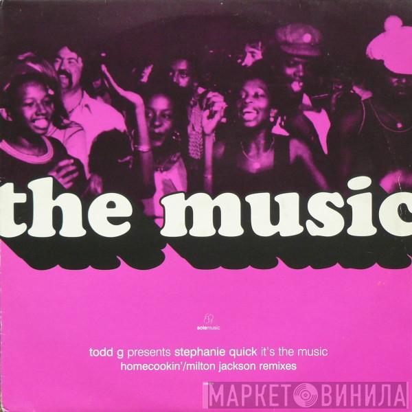 Todd Gardner, Stephanie Quick - It's The Music (Homecookin'/Milton Jackson Remixes)