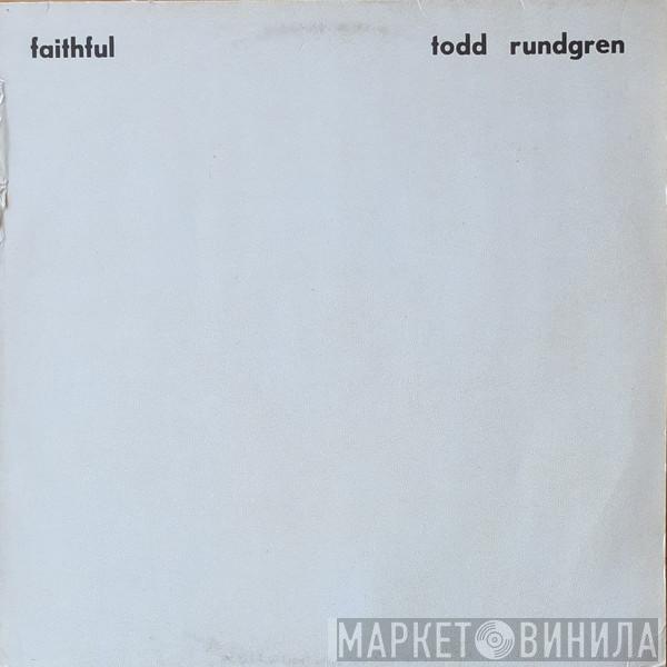  Todd Rundgren  - Faithful