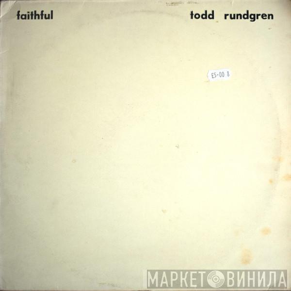  Todd Rundgren  - Faithful