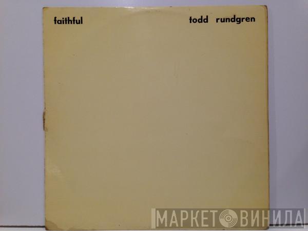  Todd Rundgren  - Faithful