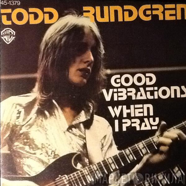 Todd Rundgren - Good Vibrations / When I Pray