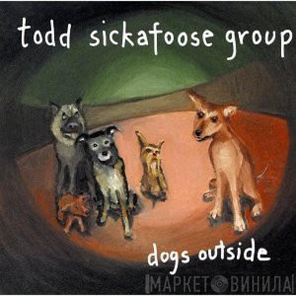 Todd Sickafoose - Dogs Outside