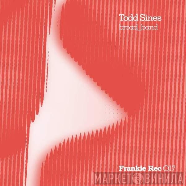 Todd Sines - Broad_Band