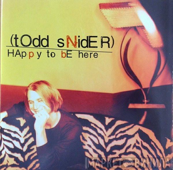 Todd Snider - Happy To Be Here