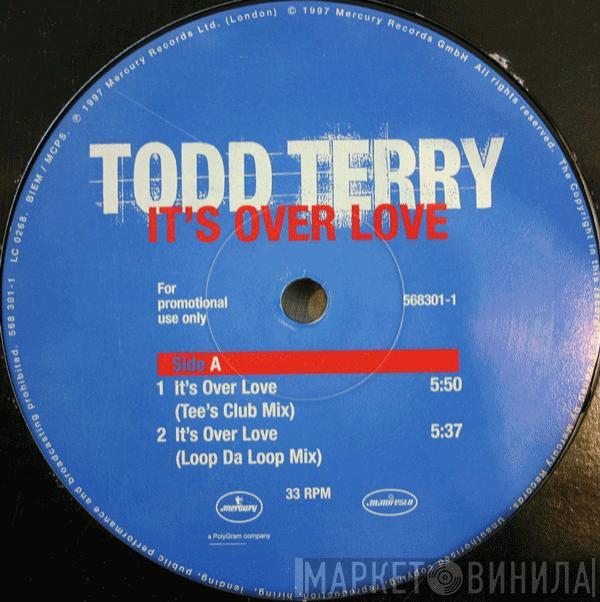 Todd Terry - It's Over Love