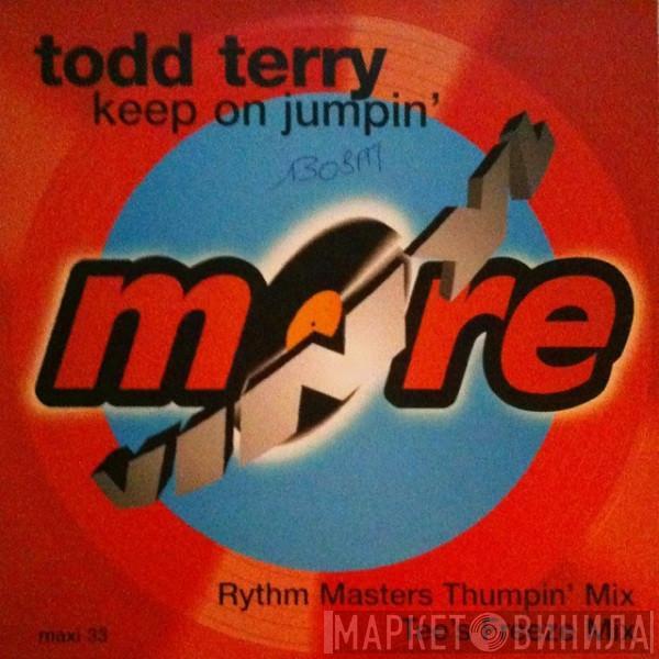  Todd Terry  - Keep On Jumpin'