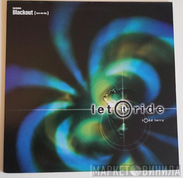 Todd Terry - Let It Ride