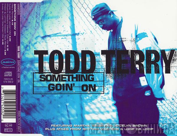 Todd Terry, Martha Wash, Jocelyn Brown - Something Goin' On