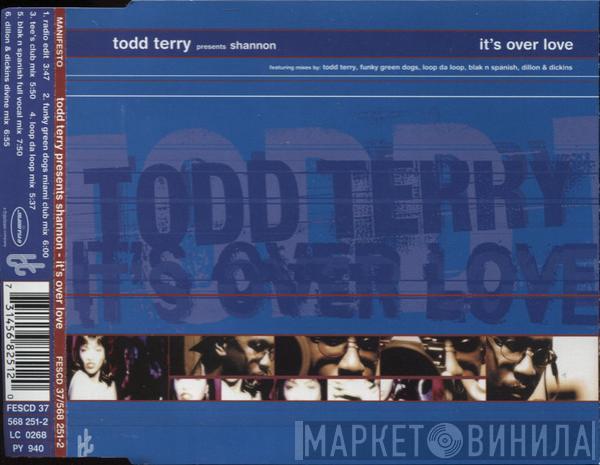Todd Terry, Shannon - It's Over Love