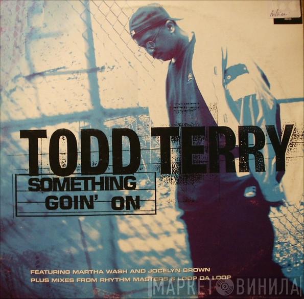 Todd Terry - Something Goin' On