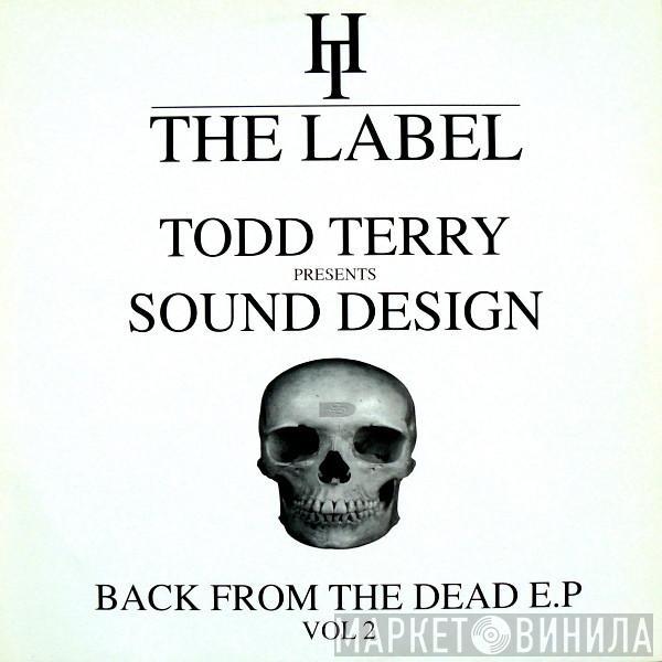 Todd Terry, Sound Design - Back From The Dead E.P Vol 2