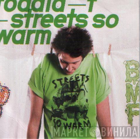 Toddla T - Streets So Warm