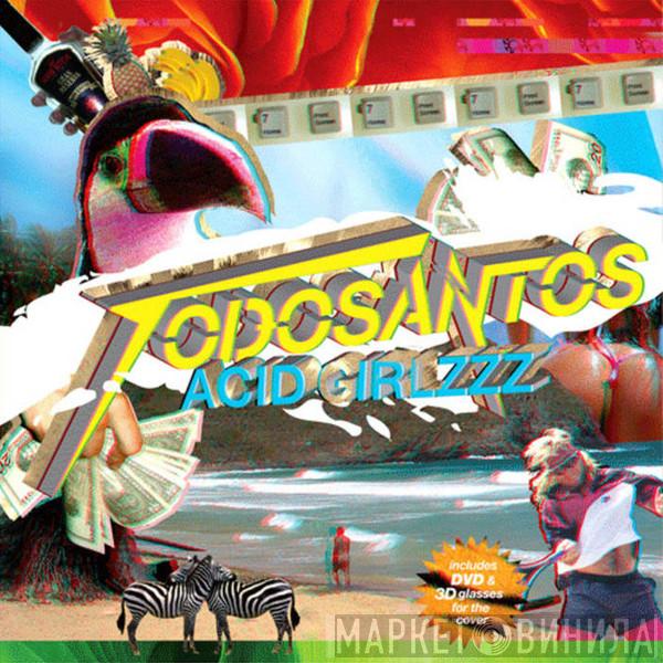 Todosantos - Acid Girlzzz
