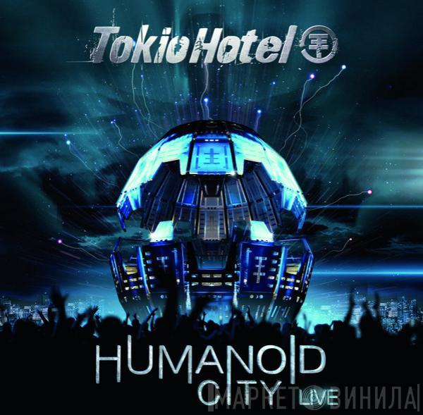 Tokio Hotel - Humanoid City Live