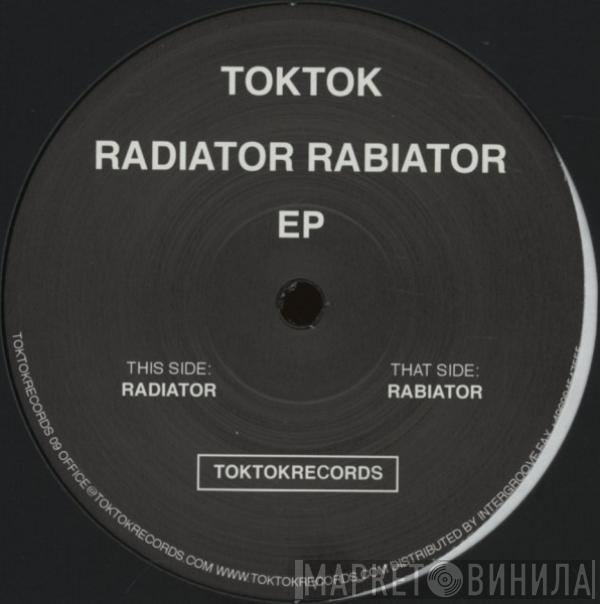 Toktok - Radiator Rabiator EP