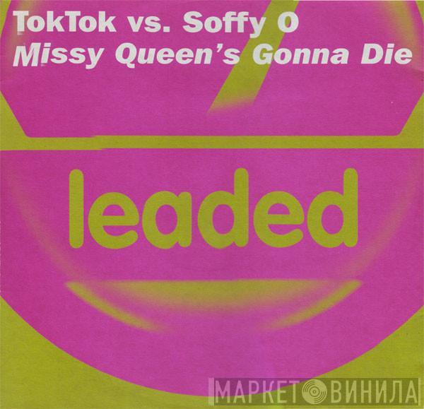  Toktok vs. Soffy O.  - Missy Queen's Gonna Die