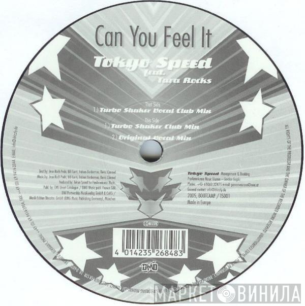 Tokyo Speed, Tara Rocks - Can You Feel It