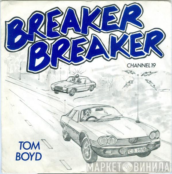 Tom Boyd  - Breaker Breaker
