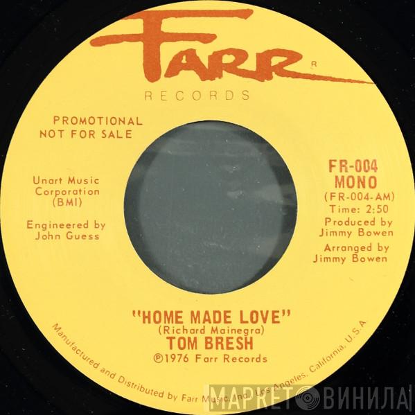 Tom Bresh - Home Made Love