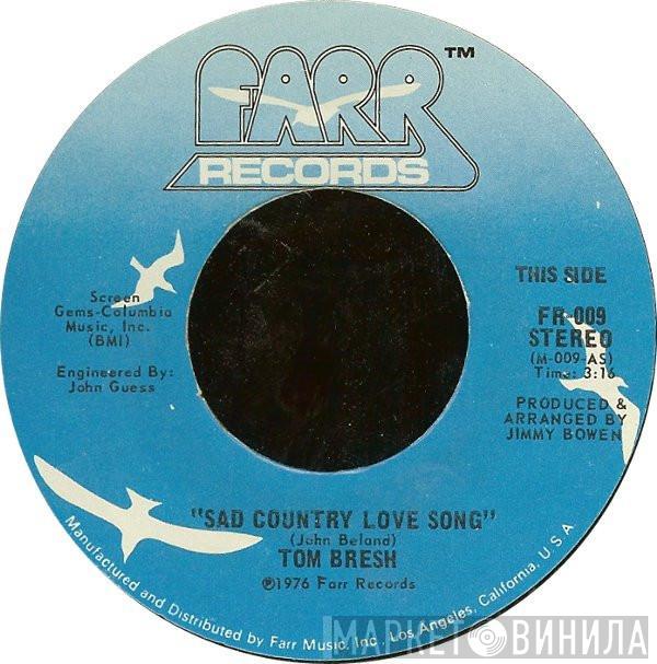 Tom Bresh - Sad Country Love Song