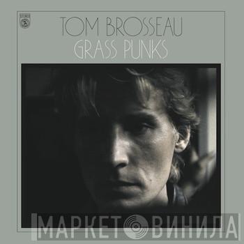 Tom Brosseau  - Grass Punks
