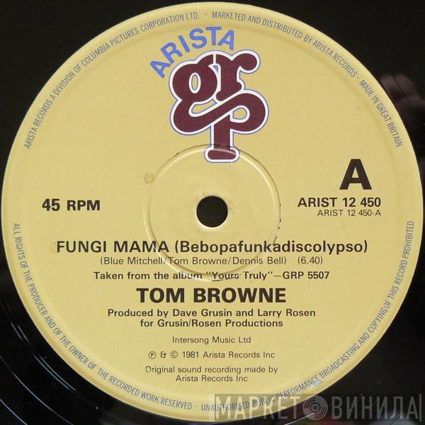 Tom Browne - Fungi Mama (Bebopafunkadiscolypso) / Funkin' For Jamaica - Remix