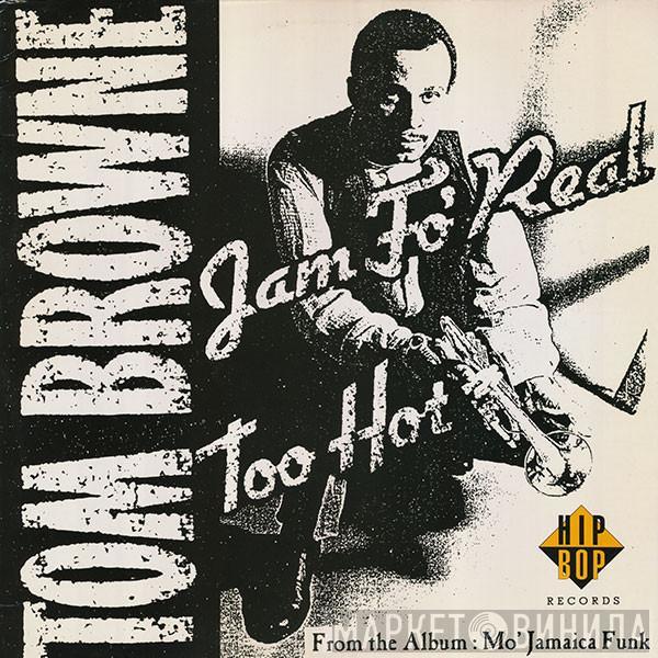 Tom Browne - Jam Fo' Real / Too Hot
