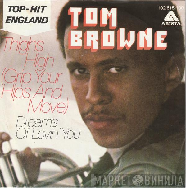  Tom Browne  - Thighs High (Grip Your Hips And Move)