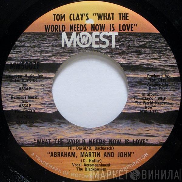 Tom Clay - Tom Clay's "What The World Needs Now Is Love"
