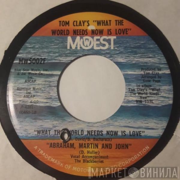  Tom Clay  - Tom Clay's "What The World Needs Now Is Love"