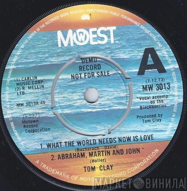 Tom Clay - What The World Needs Now Is Love