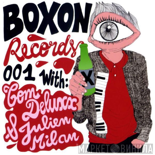 Tom Deluxx, Julien Milan - Boxon Records 001