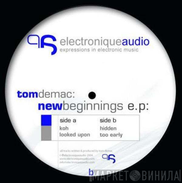 Tom Demac - New Beginnings E.P.