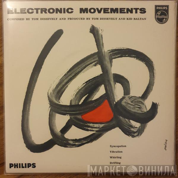 Tom Dissevelt - Electronic Movements
