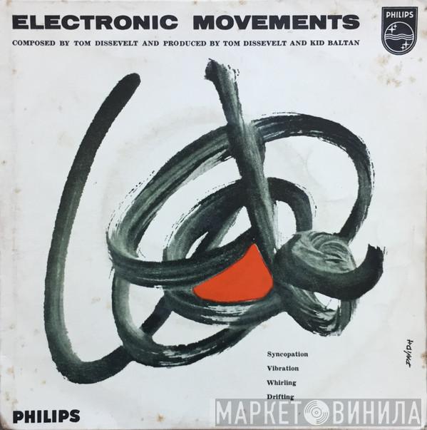 Tom Dissevelt - Electronic Movements