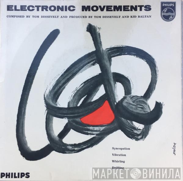 Tom Dissevelt - Electronic Movements