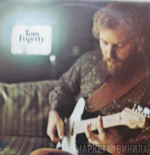 Tom Fogerty - Tom Fogerty