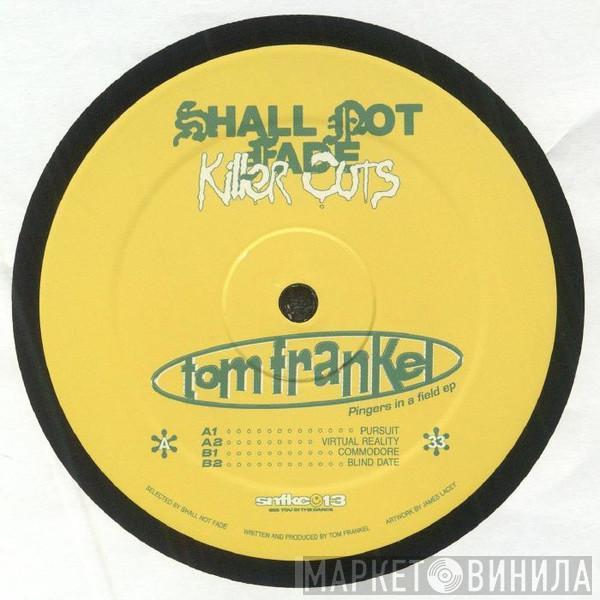 Tom Frankel  - Pingers In A Field EP